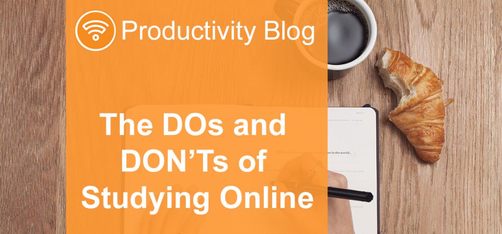 BLOG| The DOs and DON'Ts of Studying Online