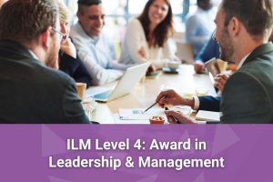 ILM Level 4 Award in Leadership and Management