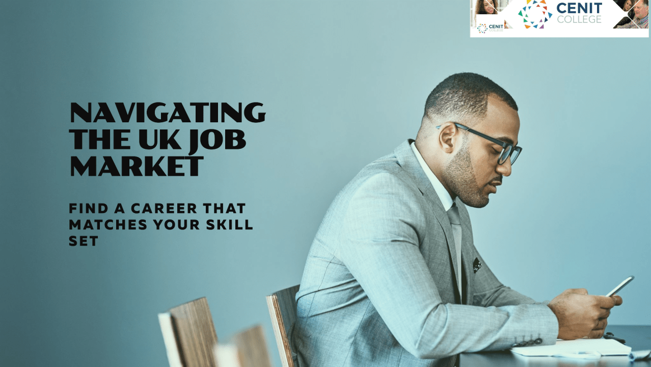 How to Find a Career That Matches Your Skill Set: Navigating the UK Job 